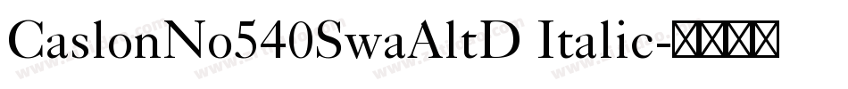 CaslonNo540SwaAltD Italic字体转换